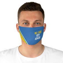 Load image into Gallery viewer, &quot;We can try again&quot; : Fabric Face Mask
