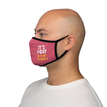 Load image into Gallery viewer, &quot;It&#39;s okay to make mistakes.&quot; : Fitted Fabric Face Mask
