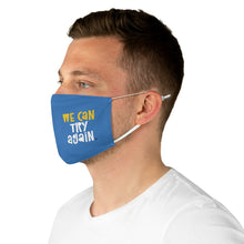 Load image into Gallery viewer, &quot;We can try again&quot; : Fabric Face Mask
