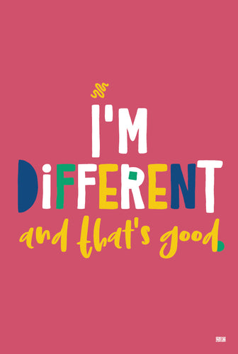 Positivity Poster : I'm different, and that's good