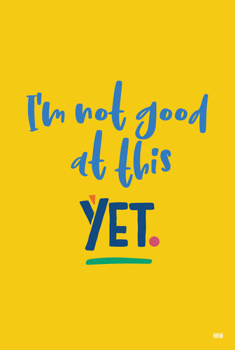 Growth Mindset poster : I'm not good at this yet