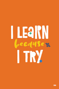 "I learn because I try." ▸Style 1 poster