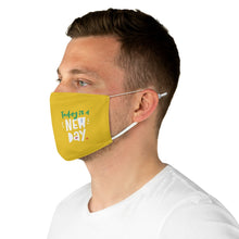 Load image into Gallery viewer, &quot;Today is a new day&quot; : Fabric Face Mask
